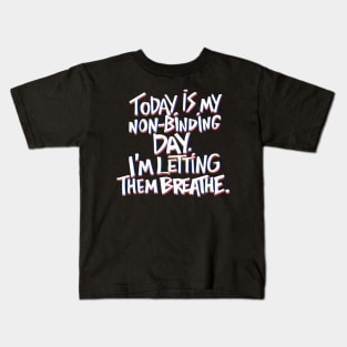 Non binding day shirt Kids T-Shirt